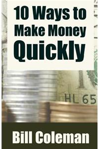 10 Ways to Make Money Quickly