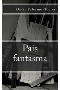 PaÃ­s Fantasma