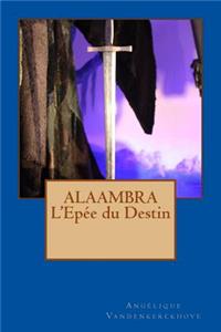 Alaambra l'Epée Du Destin