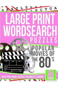 Large Print Wordsearch Puzzles Popular Movies of the 80s