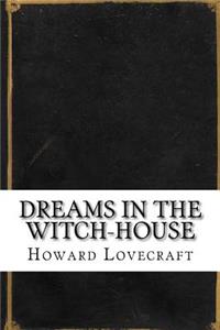 Dreams in the Witch-House