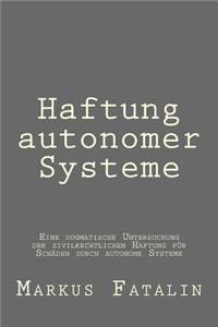 Haftung autonomer Systeme