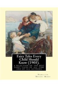 Fairy Tales Every Child Should Know (1905).edited By