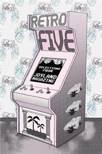 Retro Five: Selections from Joyland Magazine