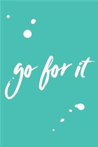 Inspirational Notebook: Go For It