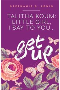 Talitha Koum