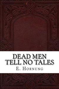 Dead Men Tell No Tales