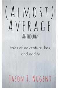 (Almost) Average Anthology