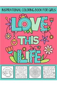 Love This Life Inspirational Coloring Book For Girls