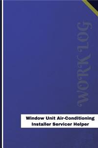 Window Unit Air Conditioning Installer Servicer Helper Work Log