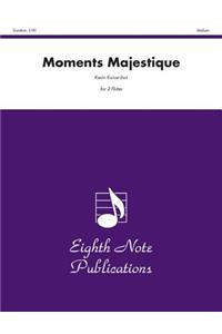 Moments Majestique