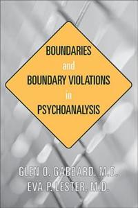 Boundaries and Boundary Violations in Psychoanalysis