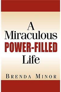 Miraculous Power-Filled Life