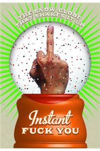 Instant Fuck You