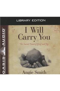 I Will Carry You (Library Edition)