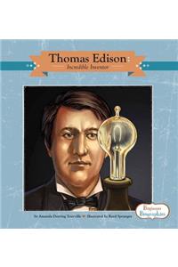 Thomas Edison: Incredible Inventor