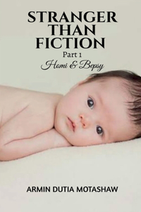 STRANGER THAN FICTION- Part 1
