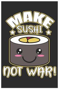 Make Sushi Not War!