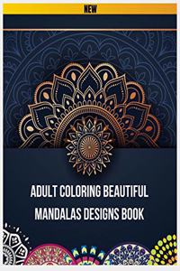 Adult Coloring Beautiful Mandalas Designs Book