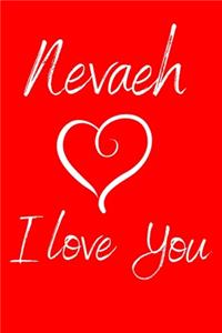 Nevaeh I Love You