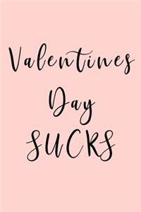 Valentines Day Sucks