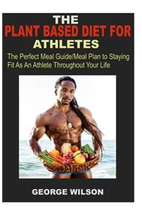 The Plant Based Diet for Athletes