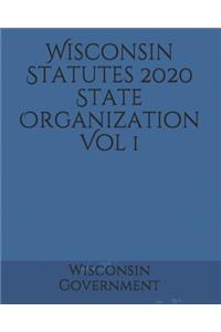 Wisconsin Statutes 2020 State Organization Vol 1