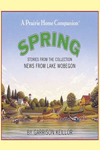 News from Lake Wobegon: Spring