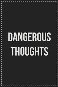 Dangerous Thoughts