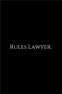Rules Lawyer