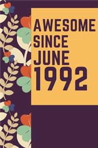 Awesome Since June 1992 Notebook Birthday Gift