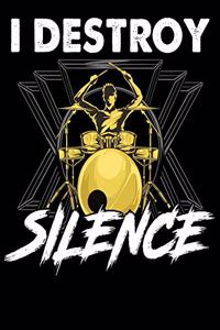 I Destroy Silence