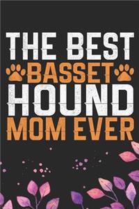 The Best Basset Hound Mom Ever