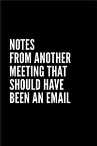 notes from another meeting that should have been an email