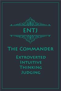 ENTJ - The Commander (Extroverted, Intuitive, Thinking, Judging)