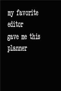 My Favorite Editor Gave Me This Planner