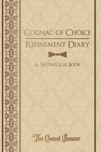 Cognac Refinement Diary