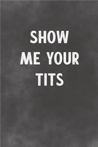 Show Me Your Tits