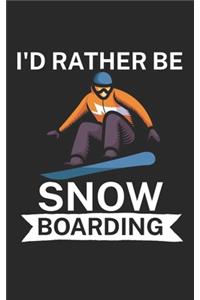 Id rather be snowboarding