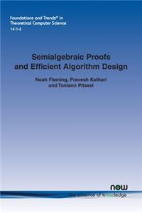 Semialgebraic Proofs and Efficient Algorithm Design