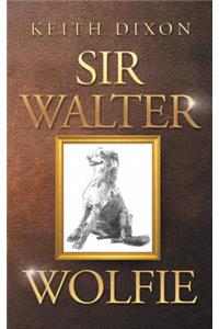 Sir Walter Wolfie