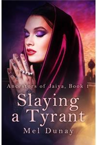 Slaying a Tyrant