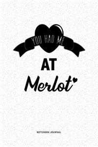 You Had Me At Merlot