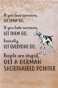 Get A German Shorthaired Pointer Notebook Journal