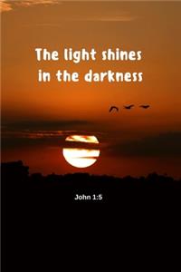 The light shines in the darkness - John 1