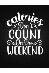 Calories Don't Count on the Weekend