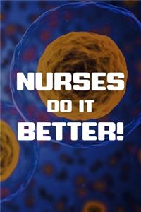 Nurses Do It Better