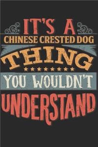 It's A Chinese Crested Dog Thing You Wouldn't Understand