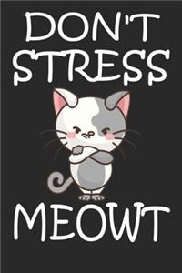 Dont Stress Meowt Cat