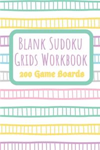 Blank Sudoku Grids Workbook 200 Game Boards